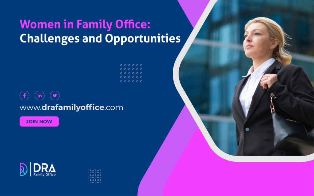 Women in Family Office: Challenges and Opportunities